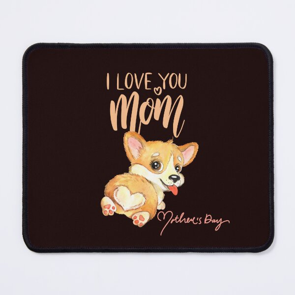 Item preview, I love you Mom cute corgi designed and sold by GJ-Creations.