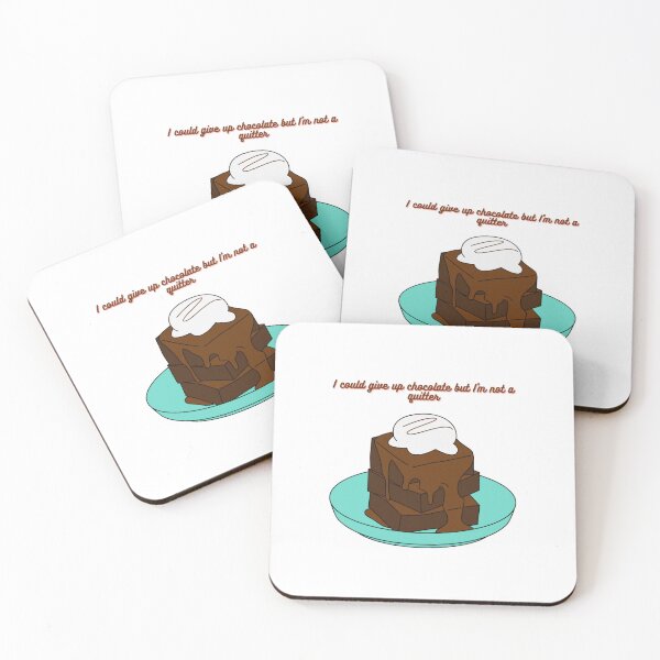 Item preview, I could give up chocolate, but I'm not a quitter! designed and sold by TaraTs.