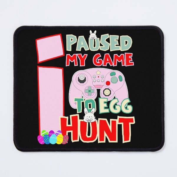 Item preview, I paused my game to egg hunt designed and sold by Drzamag.