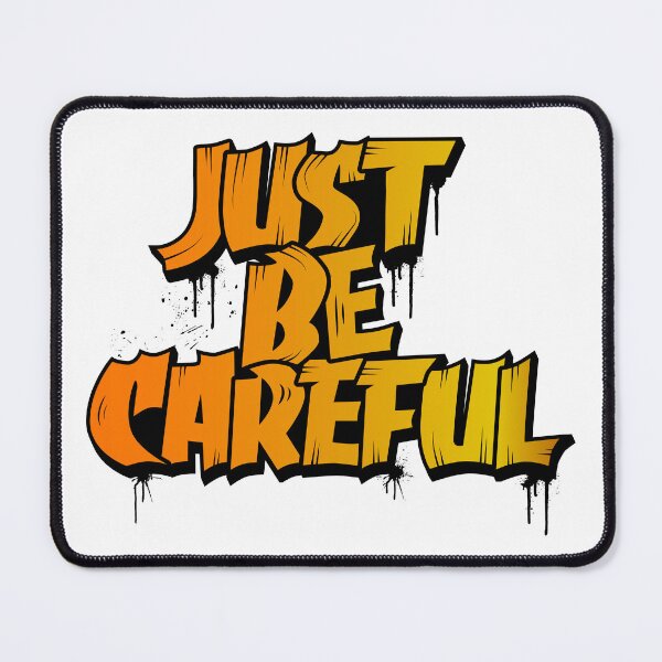 Item preview, Just be careful designed and sold by AcePick.