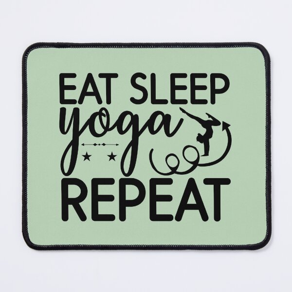 Item preview, Yoga Saying Eat Sleep Yoga Repeat Motivational Quote designed and sold by SoccaTamam.