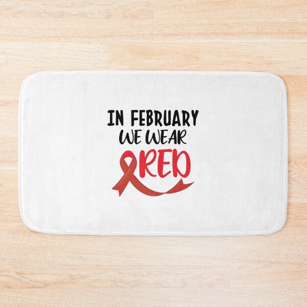 Item preview, In February We Wear Red, Heart Disease Awareness                      designed and sold by binhdinh56.