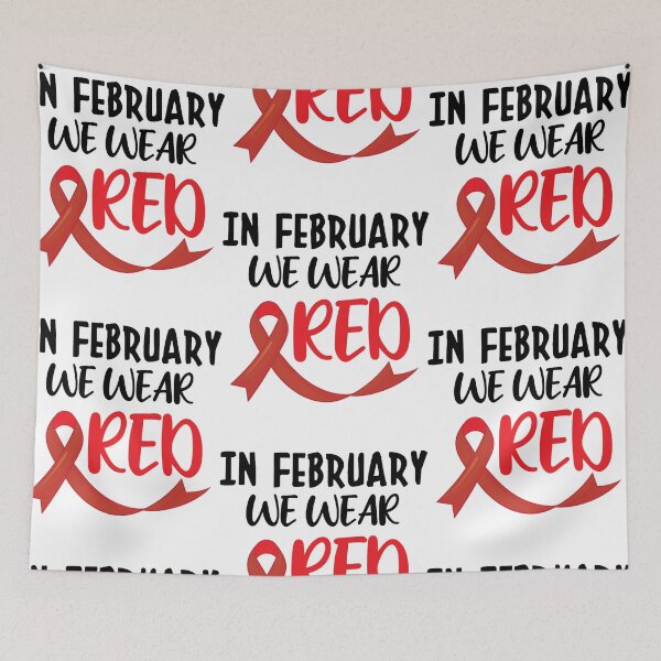 Item preview, In February We Wear Red, Heart Disease Awareness                      designed and sold by binhdinh56.