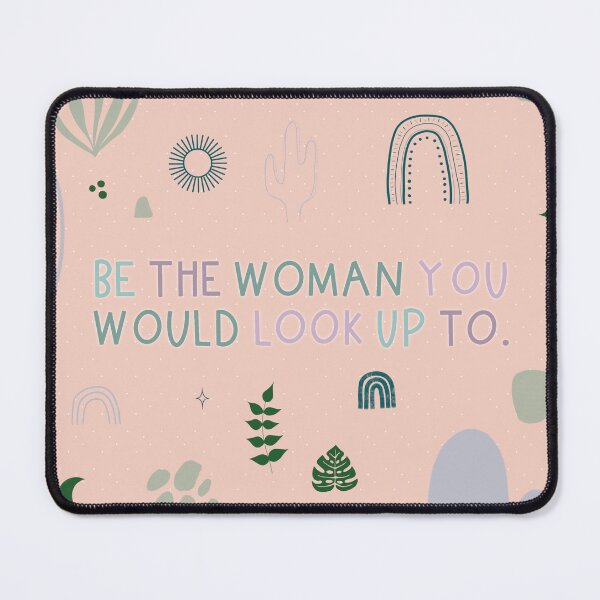 Item preview, Be the Woman You Would Look Up To designed and sold by Libby :).