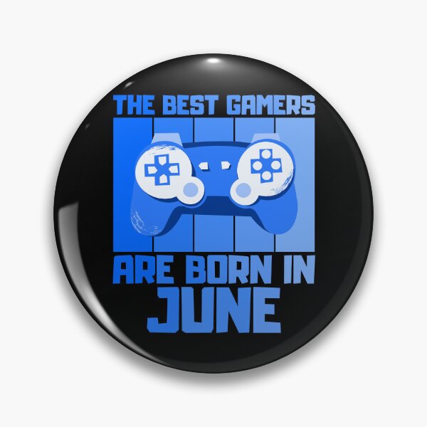 Item preview, The Best Gamers Are Born In June Gamer Birthday idea designed and sold by FNStuff.