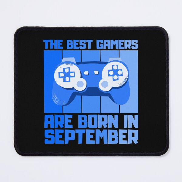 Item preview, The Best Gamers Are Born In September Gamer Birthday idea designed and sold by FNStuff.
