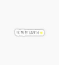 You are my sunshine Sticker