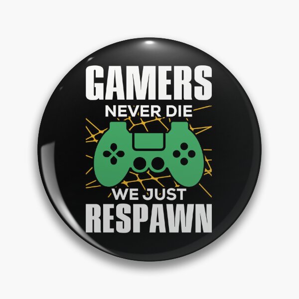Item preview, Gamers never die, we just respawn designed and sold by Blackstar Design Studio.