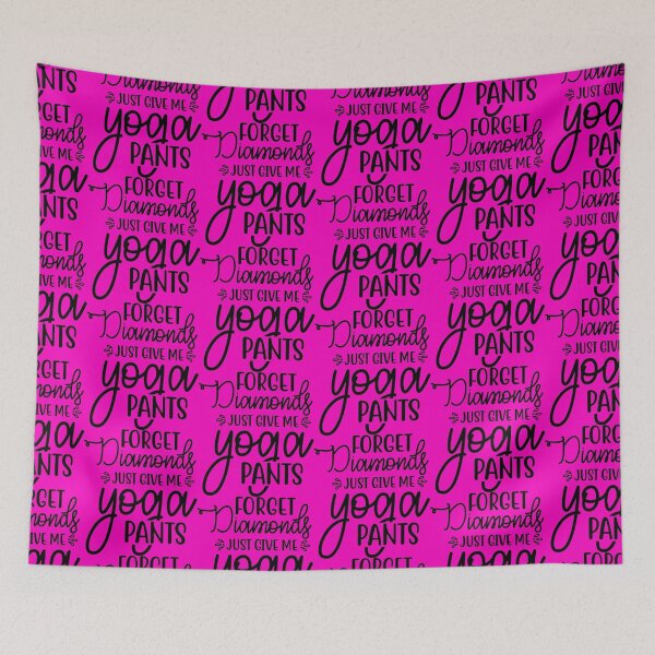 Item preview, Yoga Saying Forget Diamonds Just Give Me Yoga Pants Motivational Quote designed and sold by SoccaTamam.
