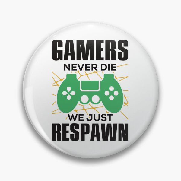 Item preview, Gamers never die, we just respawn black  designed and sold by Blackstar Design Studio.