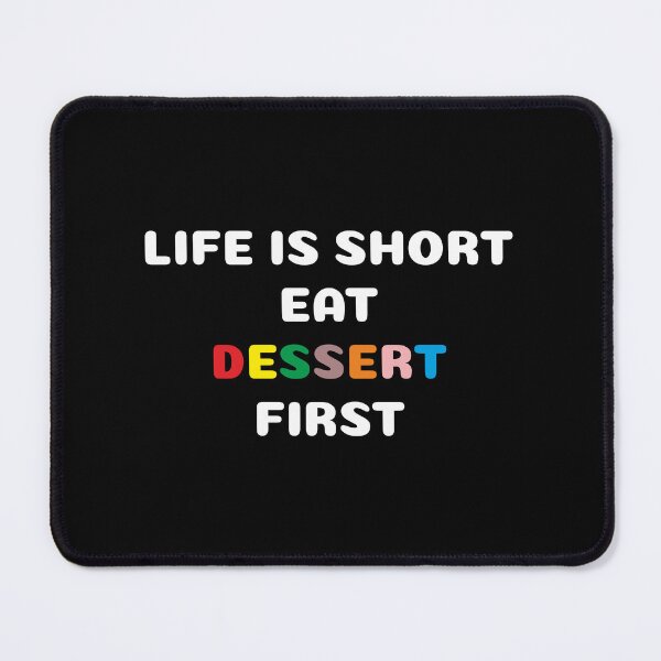 Item preview, Dessert first designed and sold by Aceofspace3000.