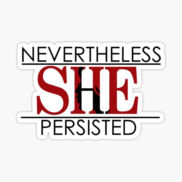Item preview, Nevertheless She Persisted designed and sold by Ultraleanbody.
