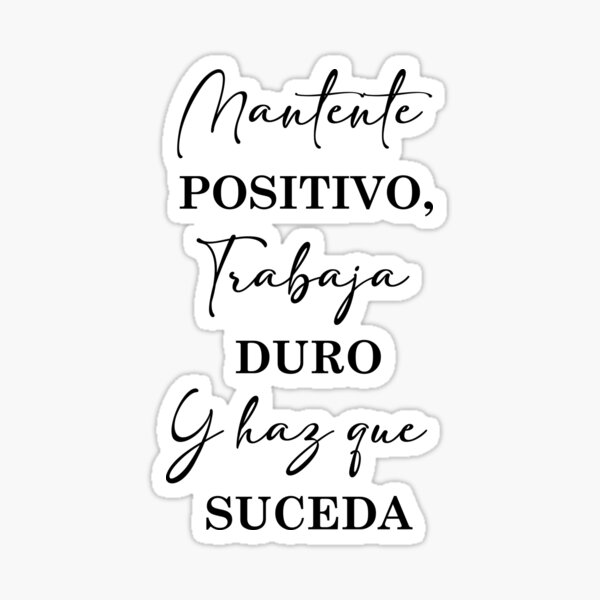 Mantente Positivo, Spanish Quote Sticker