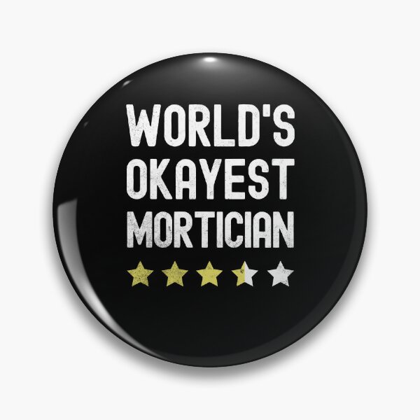 Item preview, World's Okayest Mortician Job Best Funny Birthday designed and sold by TRK Shirts.