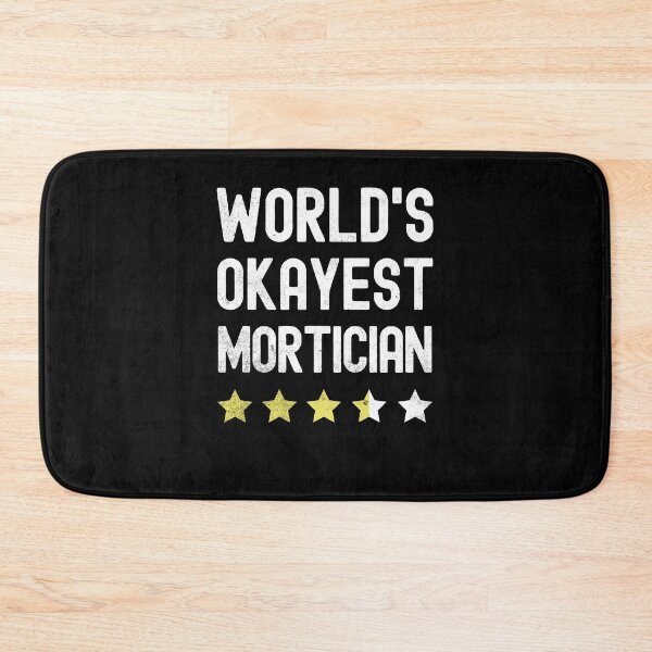 Item preview, World's Okayest Mortician Job Best Funny Birthday designed and sold by TRK Shirts.