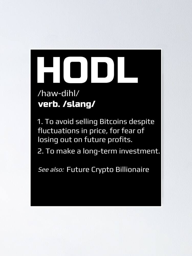Hodl Definition Bitcoin Poster By Maindy Redbubble 2498