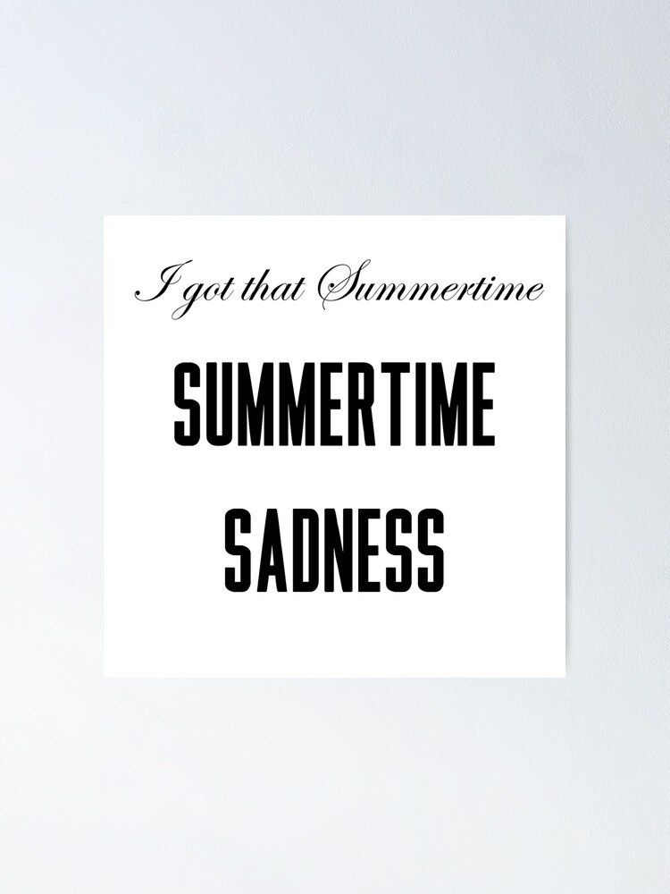 Summertime Sadness Posters for Sale