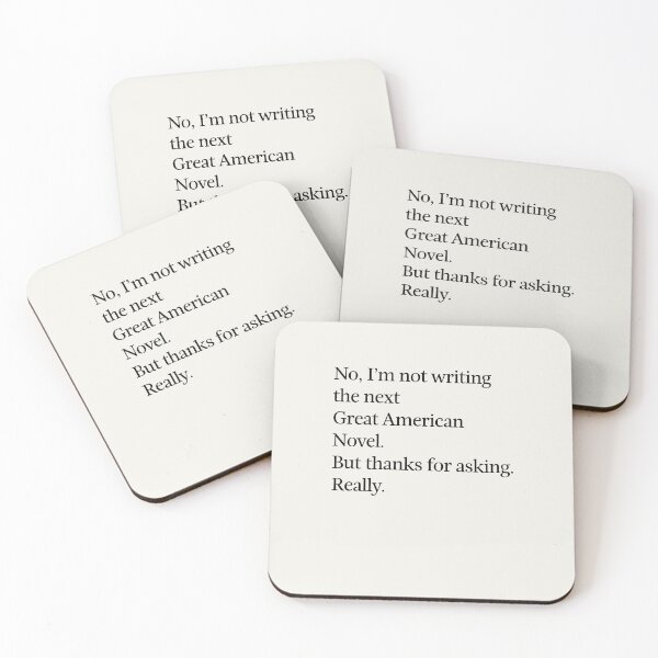 Item preview, No, I'm not writing the next Great American Novel. designed and sold by DebbieDoesDogs.
