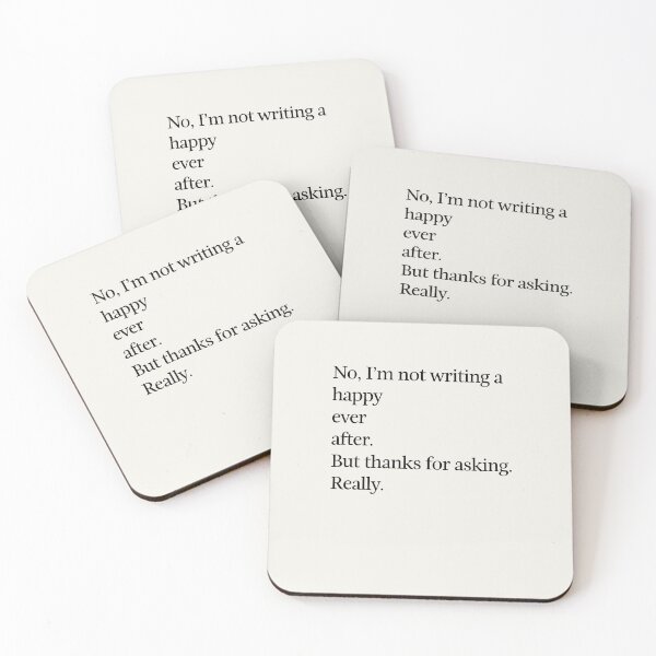 Item preview, No, I'm not writing a happy ever after. designed and sold by DebbieDoesDogs.