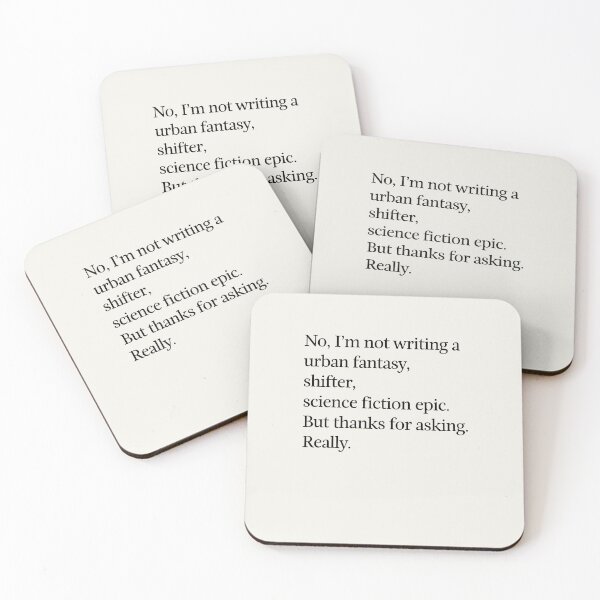 Item preview, No, I'm not writing a urban fantasy, shifter, science fiction epic. designed and sold by DebbieDoesDogs.
