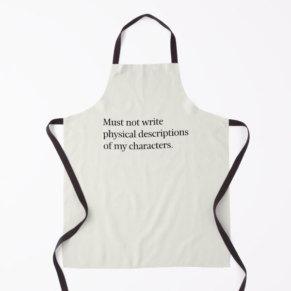 Item preview, Must not write physical descriptions of my characters. designed and sold by DebbieDoesDogs.