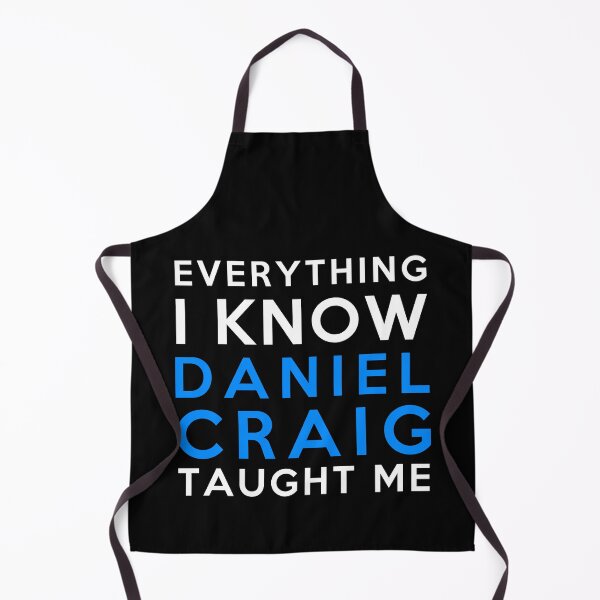 Item preview, Daniel Craig - Everything i know designed and sold by 2Girls1Shirt.