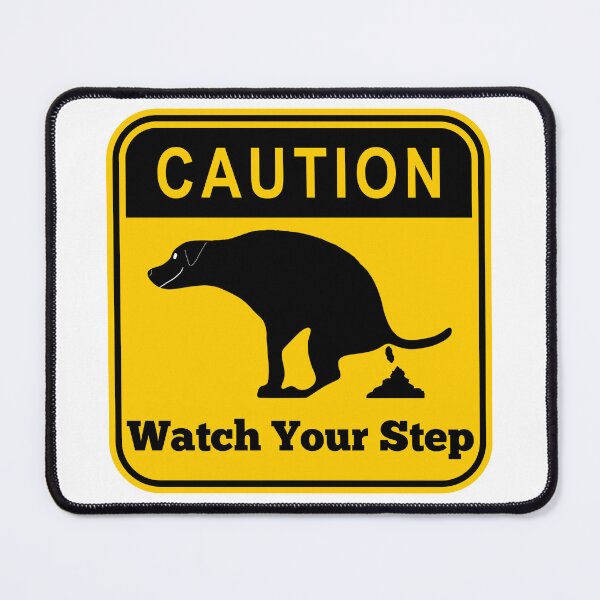 Item preview, Pooping Dog Caution watch your step designed and sold by Willyboy16.