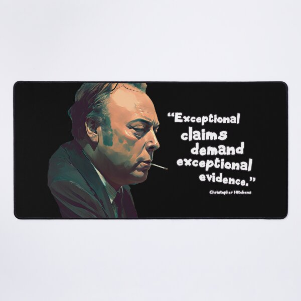 Item preview, Exceptional Claims - Hitchens Quote designed and sold by Subliminal Media.