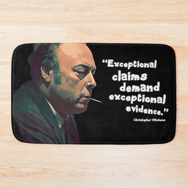 Item preview, Exceptional Claims - Hitchens Quote designed and sold by Subliminal Media.