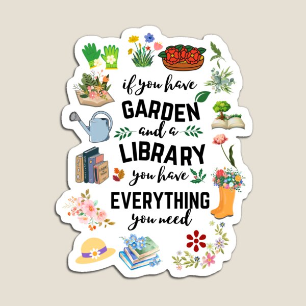 Artikelvorschau, Wenn Sie einen Garten und eine Bibliothek haben, haben Sie alles, was Sie brauchen entworfen und verkauft von deepblueH.