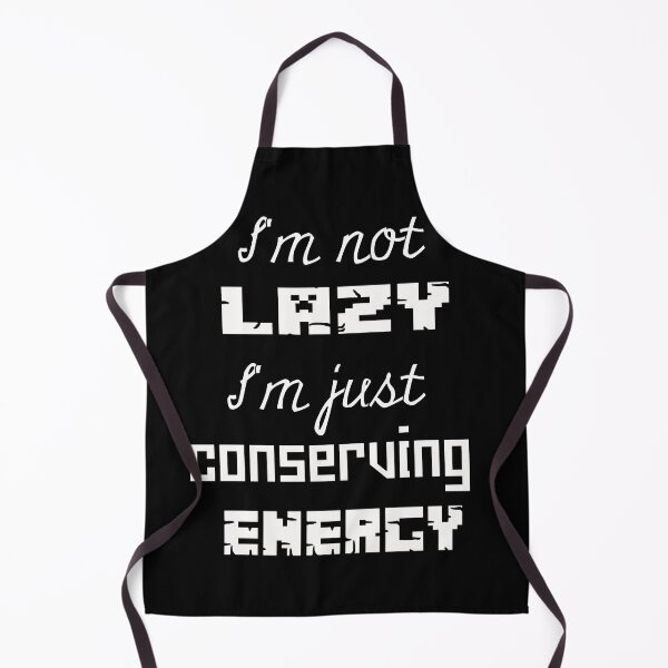 Item preview, I'm not lazy, I'm just conserving energy designed and sold by yassineyan.