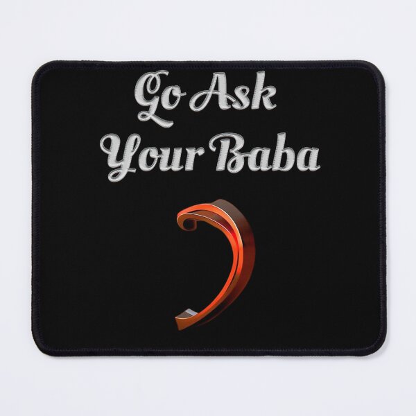 Item preview, Go ask your baba designed and sold by Estevam Marinho.