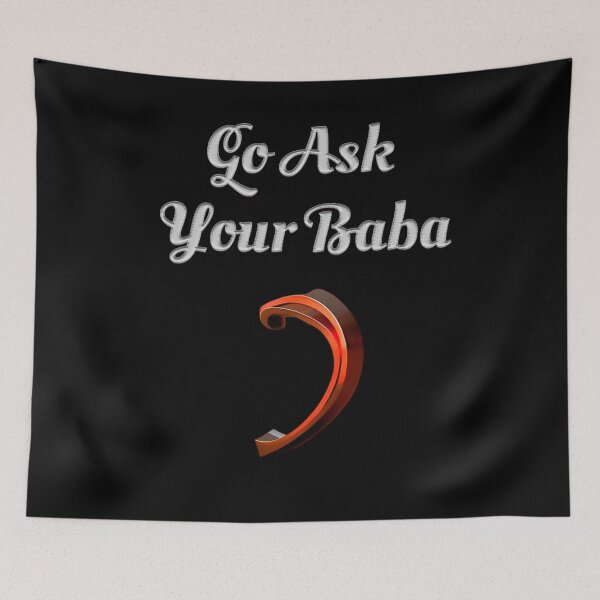 Item preview, Go ask your baba designed and sold by Estevam Marinho.