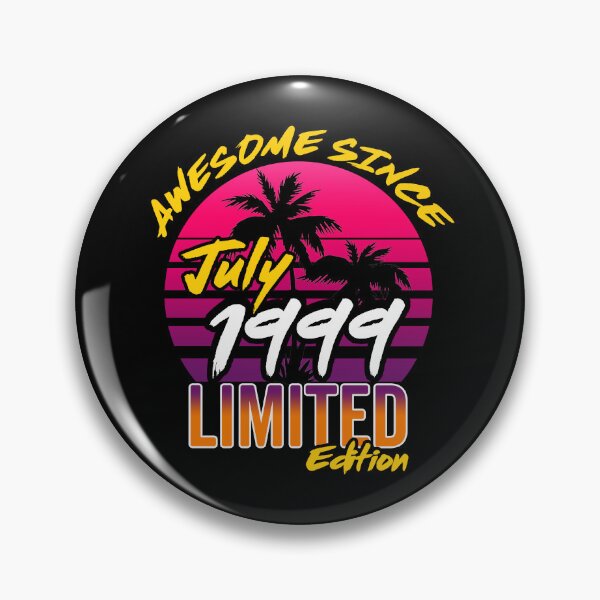 Item preview, Awesome Since July 1999 | Made In 1999 | July 1999 Limited Edition designed and sold by AMINE  ★★★★★.