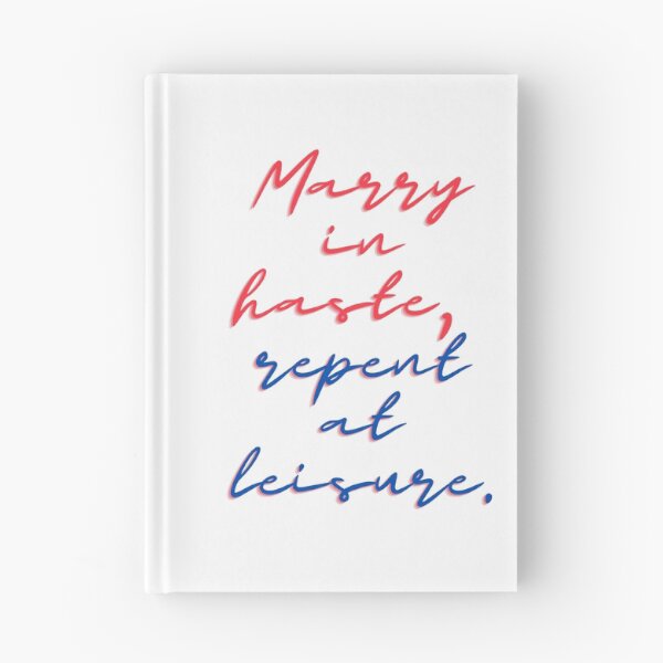 Item preview, Marry in haste, repent at leisure designed and sold by Dwarf7.