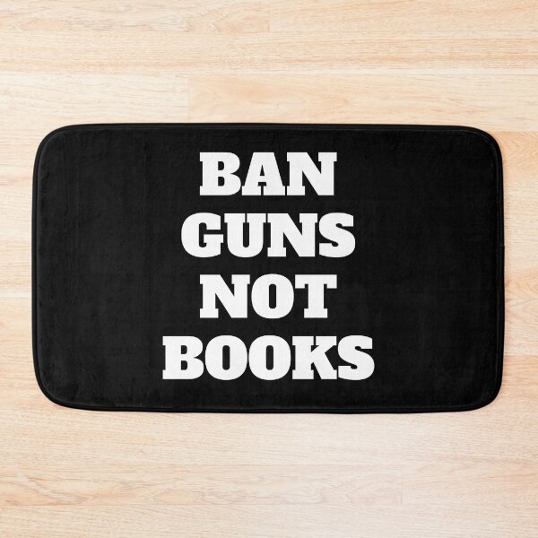 Item preview, Ban guns not books designed and sold by Inspirationmotivation.