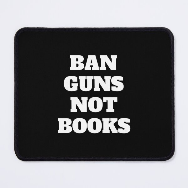 Item preview, Ban guns not books designed and sold by Inspirationmotivation.