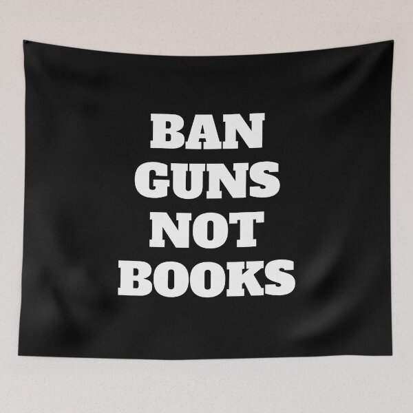 Item preview, Ban guns not books designed and sold by Inspirationmotivation.