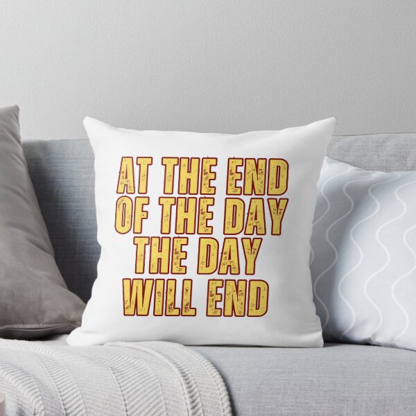 Item preview, At the End of the Day, the Day will End designed and sold by Zeng-Graphics.