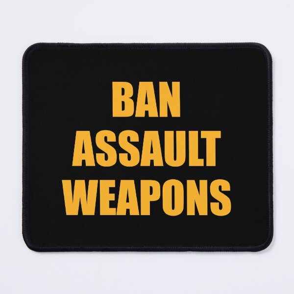 Item preview, Ban assault weapons, ban assault rifles designed and sold by Inspirationmotivation.