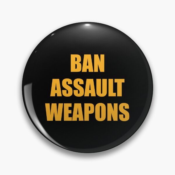 Item preview, Ban assault  weapons, ban assault rifles designed and sold by Inspirationmotivation.