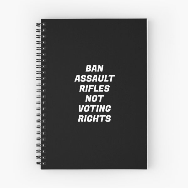 Item preview, Ban assault rifles not voting rights designed and sold by Inspirationmotivation.