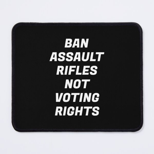 Item preview, Ban assault rifles not voting rights designed and sold by Inspirationmotivation.
