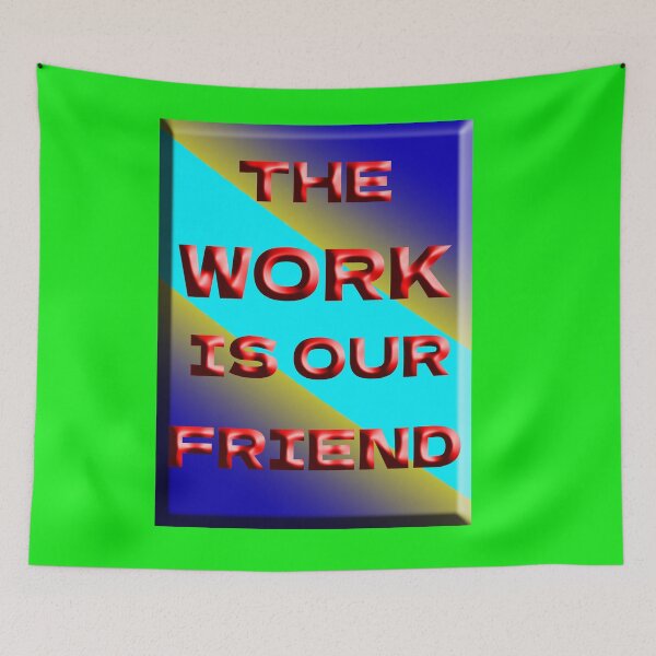 Item preview, The work is our friend designed and sold by Clothes and Stickers .