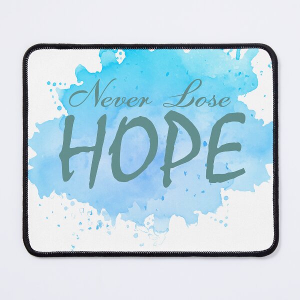 Item preview, "never lose hope"This design is to cheer everyone up. designed and sold by Billion-design.