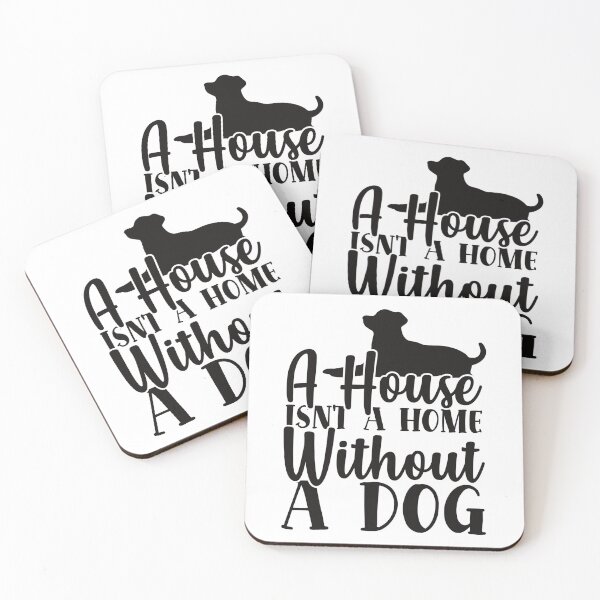 Item preview, A house isn’t a home without a dog designed and sold by Blackstar Design Studio.