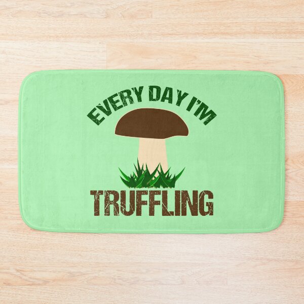Item preview, Every Day I'm Truffling designed and sold by Epic Love Designs.