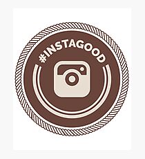 Instagood | Hashtag Instagood | Always Feel Good Photographic Print