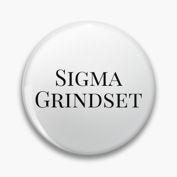 Item preview, Sigma Grindset designed and sold by KMIKBAL7.