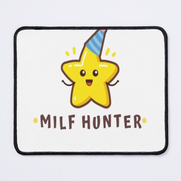 Item preview, MILF HUNTER CUTE LITTEL STAR   designed and sold by ripemoolana.